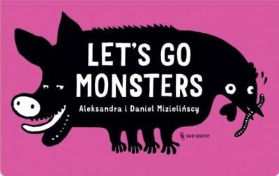 Let's go monsters. Autor: Mizielińska Aleksandra, Mizieliński Daniel. SmakLiter.pl Okładka książki Let's go monsters