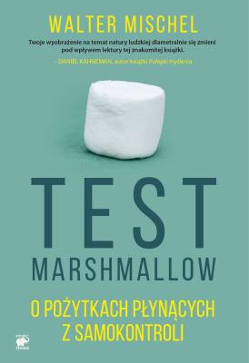Marshmallow Test. Autor: Walter Mischel. SmakLiter.pl Okładka książki Marshmallow Test