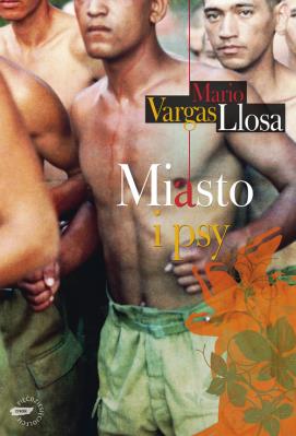 Miasto i psy.. Autor: Mario Vargas Llosa. SmakLiter.pl Okładka książki Miasto i psy.