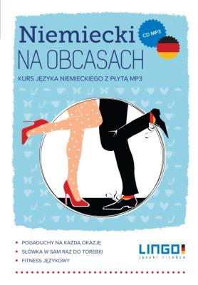 Niemiecki na obcasach. Kurs j. angielskiego + CD. Autor: Karolczak Ewa. SmakLiter.pl Okładka książki Niemiecki na obcasach. Kurs j. angielskiego + CD