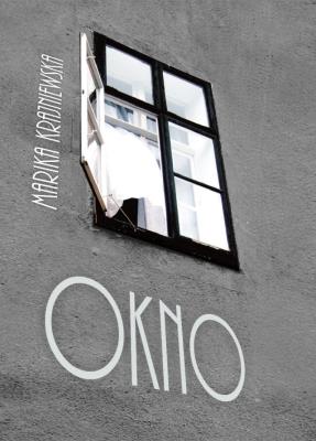 Okno. Autor: Krajniewska Marika. SmakLiter.pl Okładka książki Okno