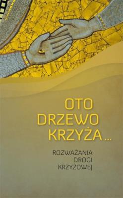 Oto drzewo krzyża. Autor: Czaicki Dawid. SmakLiter.pl Okładka książki Oto drzewo krzyża