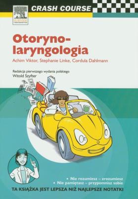 Otorynolaryngologia Crash Course. Autor: Viktor Achim, Linke Stephanie, Dahlman Cordula. SmakLiter.pl Okładka książki Otorynolaryngologia Crash Course