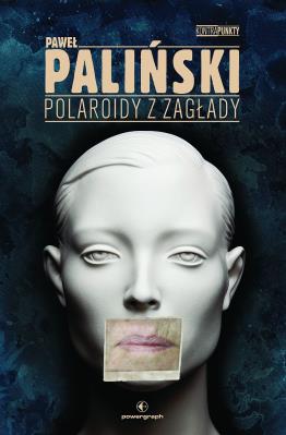 Okładka książki Polaroidy z zagłady