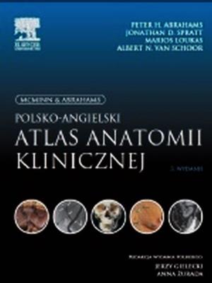 Polsko-angielski atlas anatomii klinicznej. Autor: Abrahams Peter H., Spratt Jonathan D., Loukas Marios. SmakLiter.pl Okładka książki Polsko-angielski atlas anatomii klinicznej