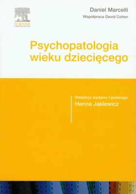 Psychopatologia wieku dziecięcego. Autor: Marcelli Daniel. SmakLiter.pl Okładka książki Psychopatologia wieku dziecięcego
