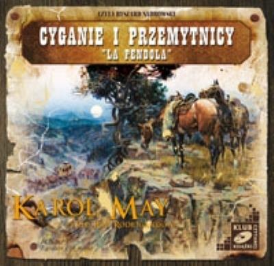 Ród Rodrigandów T.2 - Cyganie i Przemytnicy - Audiobook. Autor: May Karol. SmakLiter.pl Okładka książki Ród Rodrigandów T.2 - Cyganie i Przemytnicy - Audiobook