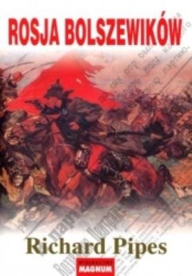 Rosja Bolszewików . Autor: Pipes Richard. SmakLiter.pl Okładka książki Rosja Bolszewików