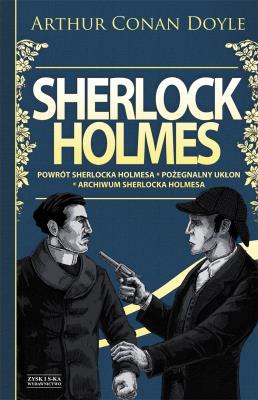 Sherlock Holmes. Tom 3. Autor: Sir Arthur Conan Doyle. SmakLiter.pl Okładka książki Sherlock Holmes. Tom 3