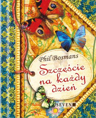Szczęście na każdy dzień. Autor: Phil Bosmans. SmakLiter.pl Okładka książki Szczęście na każdy dzień