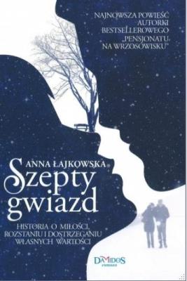 Szepty Gwiazd. Autor: Łajkowska Anna. SmakLiter.pl Okładka książki Szepty Gwiazd