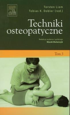 Techniki osteopatyczne Tom 3. Autor: Liem Torsten, Dobler Tobias K.. SmakLiter.pl Okładka książki Techniki osteopatyczne Tom 3