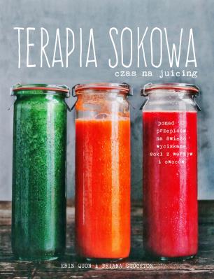 Okładka książki Terapia sokowa. Czas na juicing