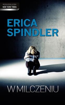 W Milczeniu. Autor: Spindler Erica. SmakLiter.pl Okładka książki W Milczeniu