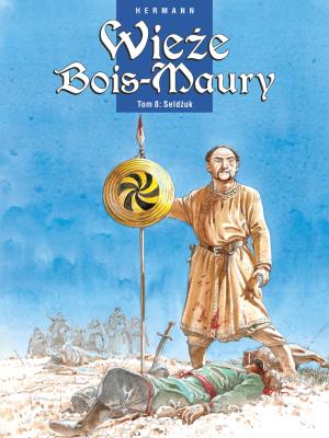 Okładka książki Wieże Bois-Maury T. 8 Seldżuk