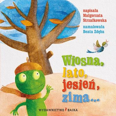 Wiosna, lato, jesień, zima. Autor: Małgorzta Strzałkowska. SmakLiter.pl Okładka książki Wiosna, lato, jesień, zima
