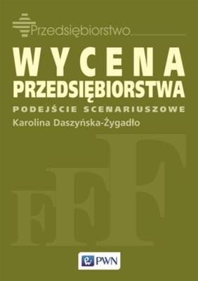 Okładka książki Wycena przedsiębiorstwa - podejście scenariuszowe