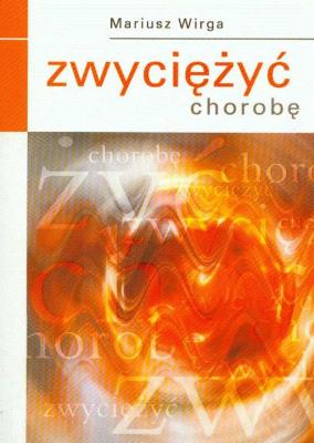 Okładka książki Zwyciężyć chorobę