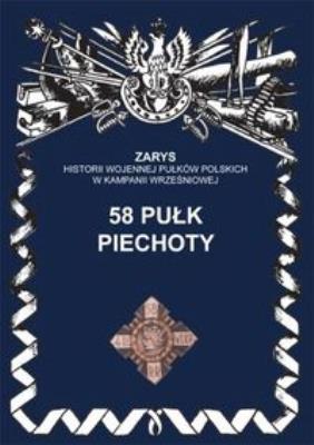 58 pułk piechoty. Autor: Dymek Przemysław. SmakLiter.pl Okładka książki 58 pułk piechoty