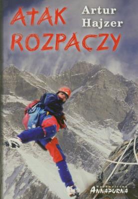 Atak Rozpaczy. Autor: Artur Hajzer. SmakLiter.pl Okładka książki Atak Rozpaczy