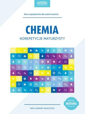Chemia. Korepetycje maturzysty. wyd.2015. Autor: Maria Urbańczyk. SmakLiter.pl Okładka książki Chemia. Korepetycje maturzysty. wyd.2015