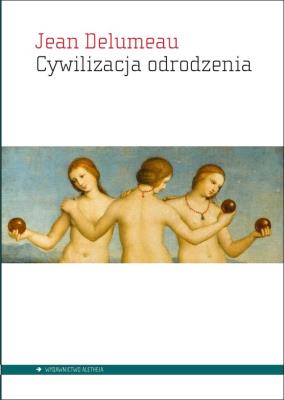 Cywilizacja odrodzenia. Autor: Delumeau Jean. SmakLiter.pl Okładka książki Cywilizacja odrodzenia