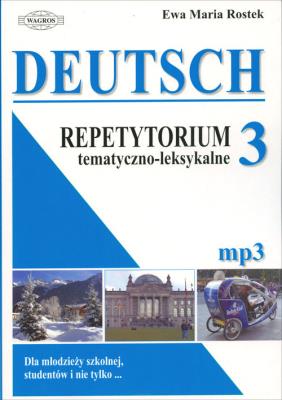 Deutsch. Repetytorium 3 tem-leks. mp3 w.2015. Autor: Ewa Maria Rostek. SmakLiter.pl Okładka książki Deutsch. Repetytorium 3 tem-leks. mp3 w.2015