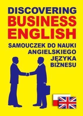 Discovering Business English. Samouczek j. ang. Autor: Gordon Jacek. SmakLiter.pl Okładka książki Discovering Business English. Samouczek j. ang