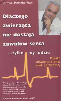 Okładka książki Dlaczego zwierzęta nie dostają zawałów serca tylko my ludzie