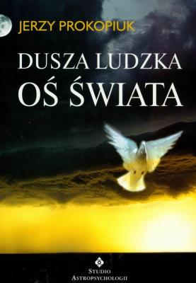 Okładka książki Dusza ludzka oś świata
