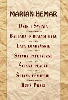 Dzik i świnia, Ballada o białym byku, Lata .... Autor: Hemar Marian. SmakLiter.pl Okładka książki Dzik i świnia, Ballada o białym byku, Lata ...