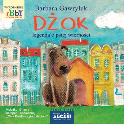 Dżok. Legenda o psiej wierności. Autor: Barbara Gawryluk. SmakLiter.pl Okładka książki Dżok. Legenda o psiej wierności