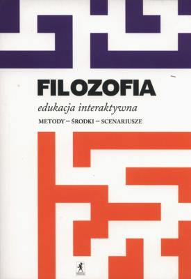 Filozofia. Edukacja interaktywna. Autor: Pobojewska Aldona. SmakLiter.pl Okładka książki Filozofia. Edukacja interaktywna
