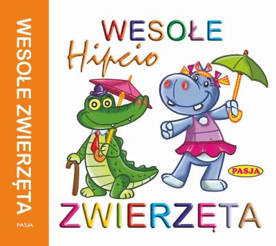 Harmonijka - Wesołe zwierzęta Hipcio PASJA. Autor: Ernest Błędowski, Kaliska Zofia. SmakLiter.pl Okładka książki Harmonijka - Wesołe zwierzęta Hipcio PASJA