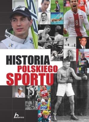Historica. Historia polskiego sportu. Autor: Piotr Żak. SmakLiter.pl Okładka książki Historica. Historia polskiego sportu