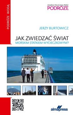 Okładka książki Jak zwiedzać świat morskim statkiem wycieczkowym