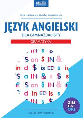 Język angielski dla gimnazjalisty Gramatyka w.2015. Autor: Laskowska Joanna, Bogusławska Joanna. SmakLiter.pl Okładka książki Język angielski dla gimnazjalisty Gramatyka w.2015