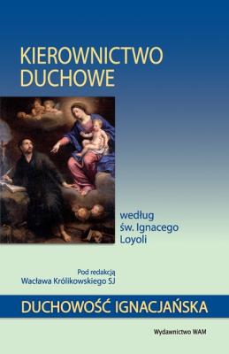 Okładka książki Kierownictwo duchowe według św. Ignacego Loyoli