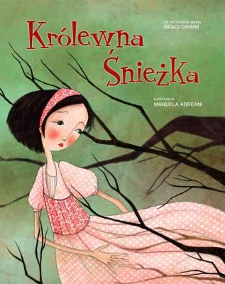 Królewna Śnieżka. Autor: Manuela Adreani (ilustr.). SmakLiter.pl Okładka książki Królewna Śnieżka