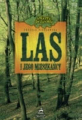 Las i jego mieszkańcy. Autor: Pigułowska Urszula. SmakLiter.pl Okładka książki Las i jego mieszkańcy