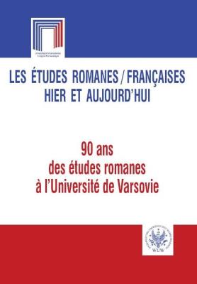 Opakowanie Les études romanes Françaises hier et aujourd`hui. 90 ans des études romanes  l`Université de Var