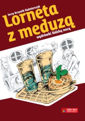Lorneta z meduzą. Autor: Krzywik Kaźmierczyk Jerzy. SmakLiter.pl Okładka książki Lorneta z meduzą