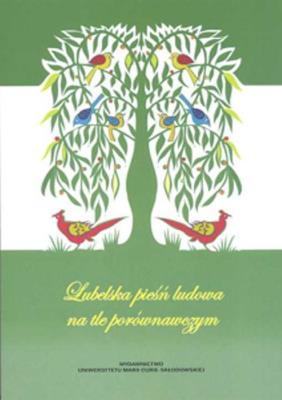 Lubelska pieśń ludowa na tle porównawczym. Autor: Jerzy Bartmiński (red.), Beata Maksymiuk-Pacek (r. SmakLiter.pl Okładka książki Lubelska pieśń ludowa na tle porównawczym