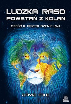Okładka książki Ludzka raso, powstań z kolan cz.2 Przebudzenie lwa