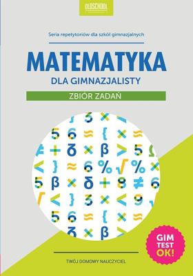 Matematyka dla gimnazjalisty. Zbiór zadań wyd.2015. Autor: Linder-Kopiecka Inga. SmakLiter.pl Okładka książki Matematyka dla gimnazjalisty. Zbiór zadań wyd.2015