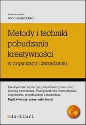 Opakowanie Metody i techniki pobudzania kreatywności w organizacji i zarządzaniu