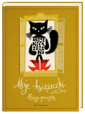 Moje książeczki Księga pierwsza. Autor: Bahdaj Adam, Helena Bechlerowa, Januszewska Hanna, Kopcińska Ada, Świrszczyńska Anna. SmakLiter.pl Okładka książki Moje książeczki Księga pierwsza