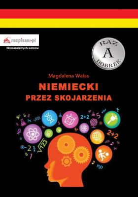 Niemiecki przez skojarzenia. Autor: Walas Magdalena. SmakLiter.pl Okładka książki Niemiecki przez skojarzenia