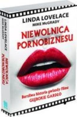 Niewolnica pornobiznesu. Autor: Linda Lovelace, mike Mcgrady. SmakLiter.pl Okładka książki Niewolnica pornobiznesu