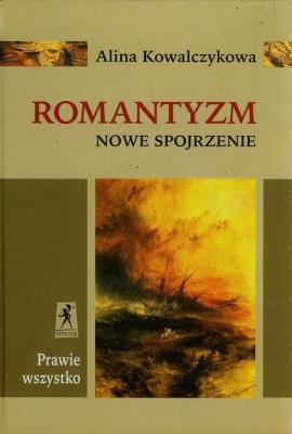 Nowe Spojrzenie. Romantyzm. Autor: Kowalczykowa Alina. SmakLiter.pl Okładka książki Nowe Spojrzenie. Romantyzm